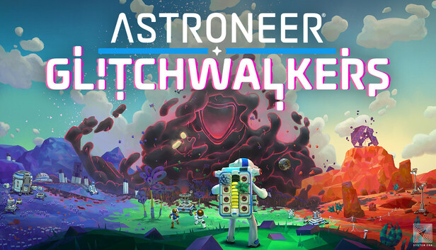 ASTRONEER: Glitchwalkers on Steam